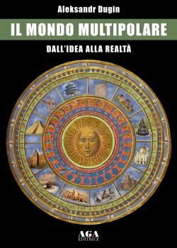 aleksandr-dugin-il-mondo-multipolare-copertina-diego-cinquegrana-definitiva